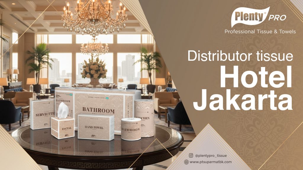 Distributor Tissue Hotel Jakarta