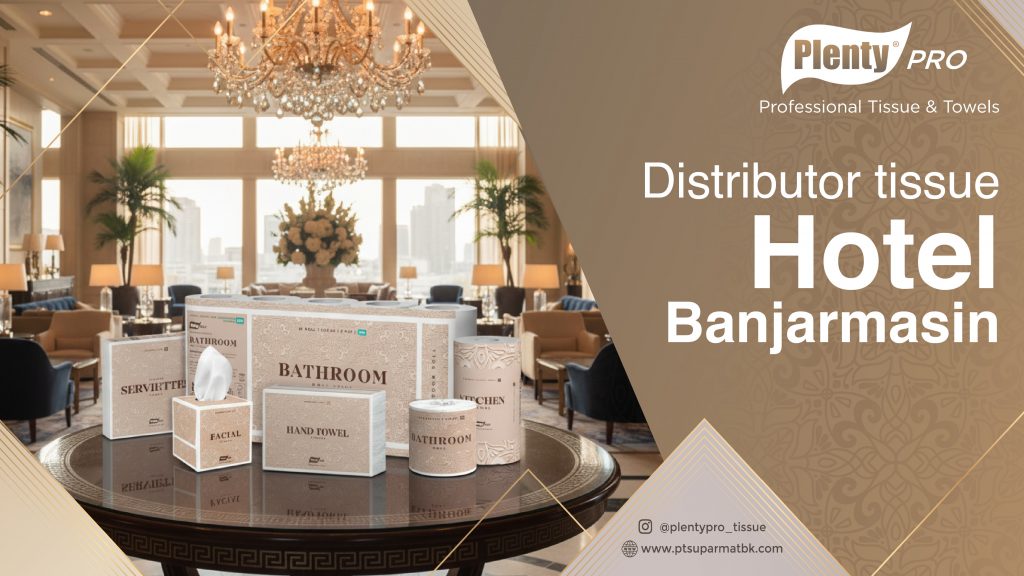 Distributor Tissue Hotel Banjarmasin