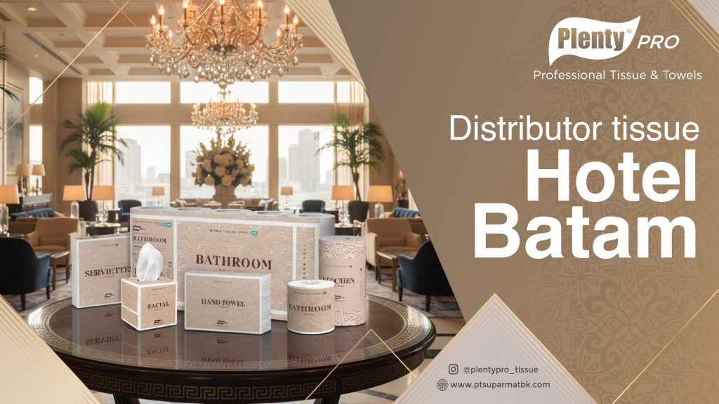 Distributor Tissue Hotel Batam