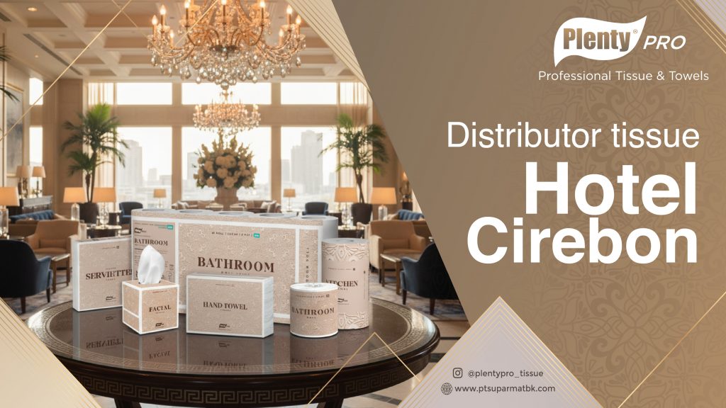 Distributor Tissue Hotel Cirebon