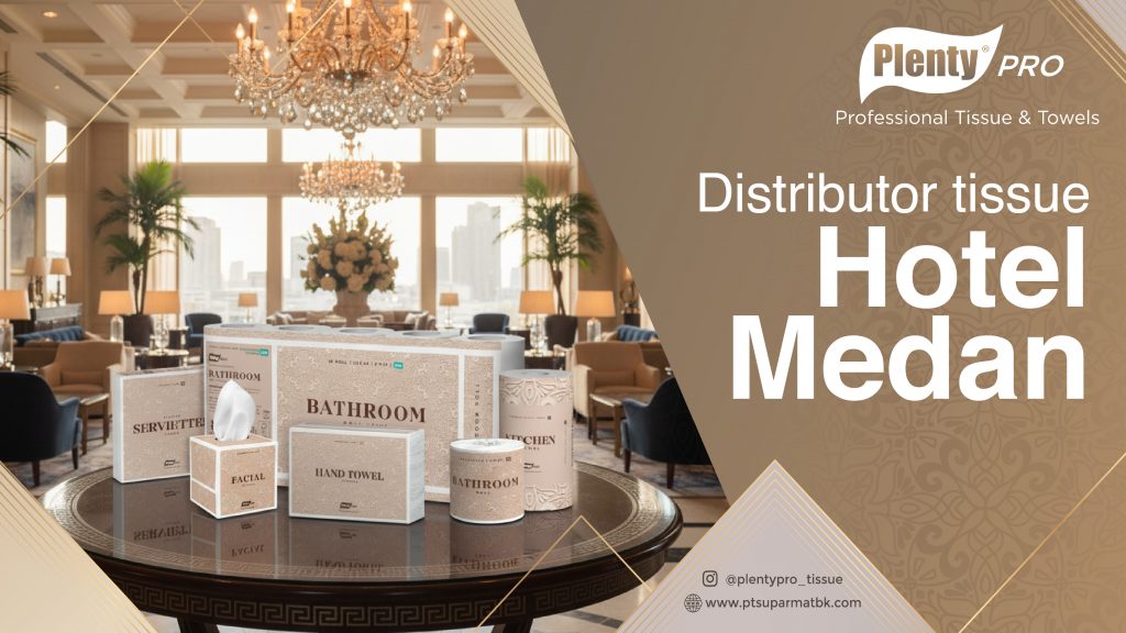 Distributor Tissue Hotel Medan